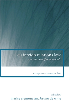Eu Foreign Relations Law: Constitutional Fundam... 184113757X Book Cover
