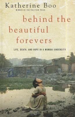 Behind the Beautiful Forevers: Life, Death, and... [Large Print] 141044676X Book Cover
