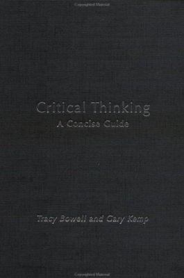 Critical Thinking: A Concise Guide 0415240174 Book Cover