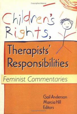 Children's Rights, Therapists' Responsibilities 1560231009 Book Cover