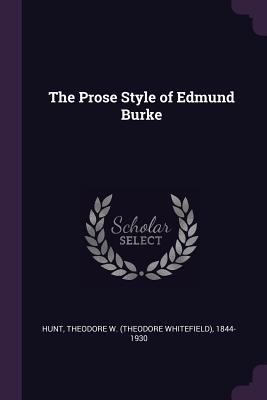 The Prose Style of Edmund Burke 1379209870 Book Cover