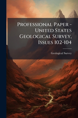 Professional Paper - United States Geological S... 1146915276 Book Cover