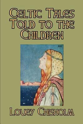 Celtic Tales Told to the Children 149379342X Book Cover