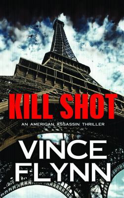 Kill Shot: An American Assassin Thriller [Large Print] 161173259X Book Cover