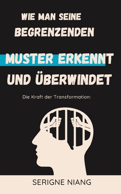 Die Kraft der Transformation: Wie man seine beg... [German] B0D8GV6QNQ Book Cover