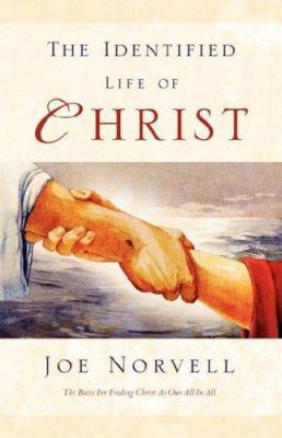 The Identified Life of Christ 1597812943 Book Cover