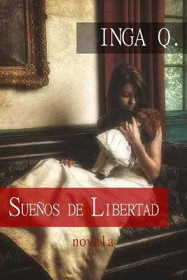 Suenos de Libertad: Suenos de Libertad [Spanish] 1491277564 Book Cover