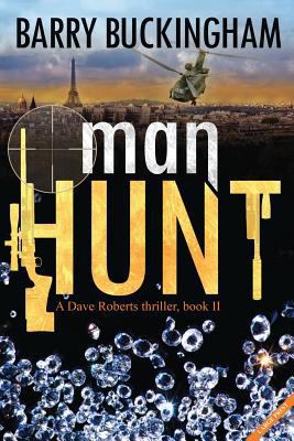 Man Hunt Large Print: A Dave Roberts Thriller, ... 1508508216 Book Cover