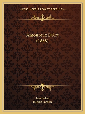 Amoureux D'Art (1888) [French] 1168137756 Book Cover