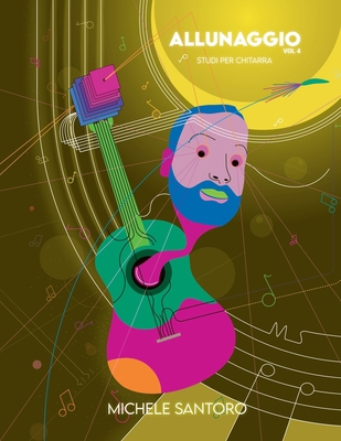 Allunaggio Volume IV: studi per chitarra [Italian] B09YV9PBX3 Book Cover