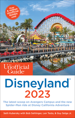 The Unofficial Guide to Disneyland 2023 1628091339 Book Cover