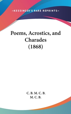 Poems, Acrostics, and Charades (1868) 1162198222 Book Cover