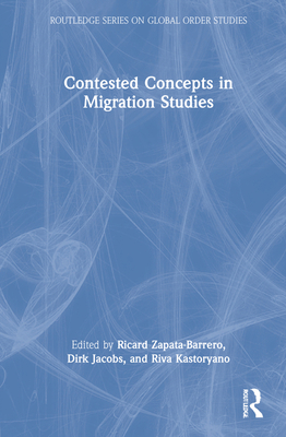 Contested Concepts in Migration Studies 0367634880 Book Cover