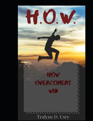 H.O.W.: How Overcomers Win 1735503444 Book Cover