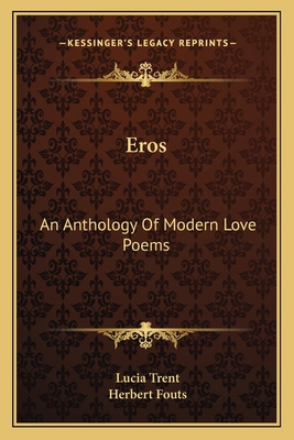 Eros: An Anthology Of Modern Love Poems 1163168505 Book Cover