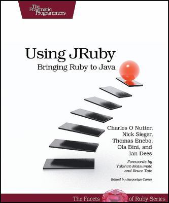 Using JRuby: Bringing Ruby to Java