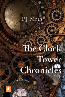 The Clock Tower Chronicles B0FBQ7G9TL Book Cover