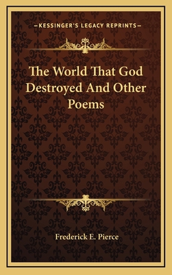 The World That God Destroyed and Other Poems 1163732788 Book Cover