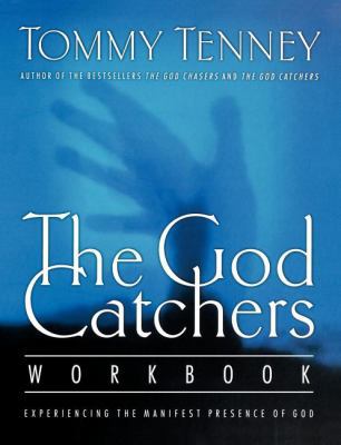 The God Catchers Workbook: Experiencing the Man... 1418532150 Book Cover