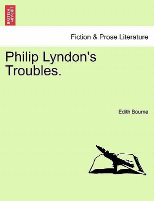 Philip Lyndon's Troubles. 1240885725 Book Cover