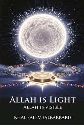 Allah Is Light Allah Is Visible 1966924925 Book Cover
