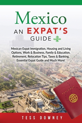Mexico: An Expat's Guide 1949555658 Book Cover