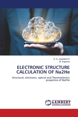 ELECTRONIC STRUCTURE CALCULATION OF Na2He 620784193X Book Cover