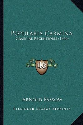 Popularia Carmina: Graeciae Recentioris (1860) [Latin] 1165818736 Book Cover