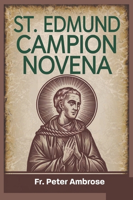 St. Edmund Campion Novena B0DRDDG5DT Book Cover