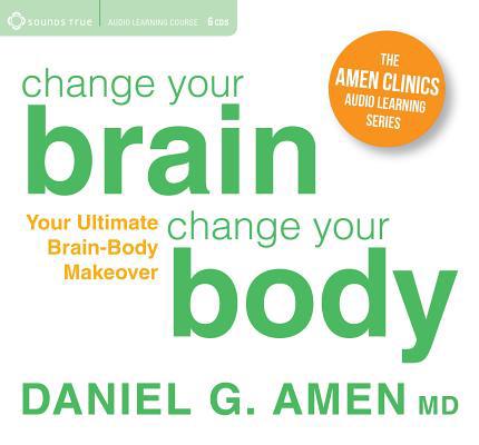 Change Your Brain, Change Your Body: Your Ultim... 1622034600 Book Cover