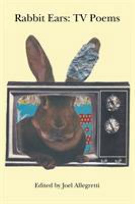 Rabbit Ears: TV Poems 1630450154 Book Cover