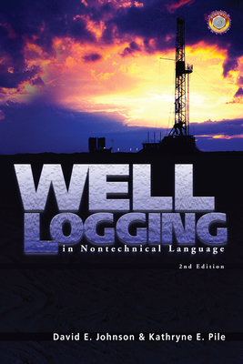 Well Logging in Nontechnical Language B009SLK944 Book Cover
