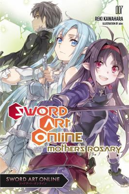 Sword Art Online 7 (Light Novel): Mother's Rosa... 0316390402 Book Cover