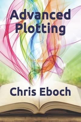 Advanced Plotting 1463739303 Book Cover