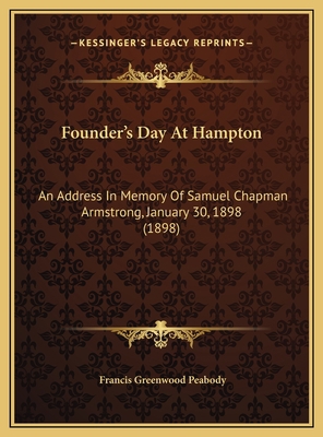 Founder's Day At Hampton: An Address In Memory ... 1169588425 Book Cover