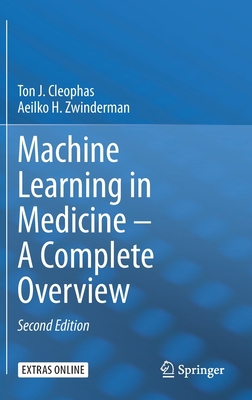 Machine Learning in Medicine - A Complete Overview 3030339696 Book Cover