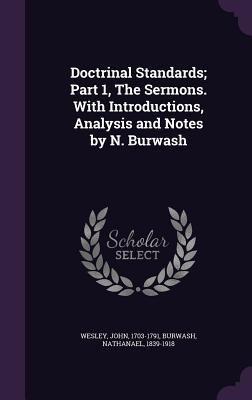 Doctrinal Standards; Part 1, the Sermons. with ... 1340822571 Book Cover