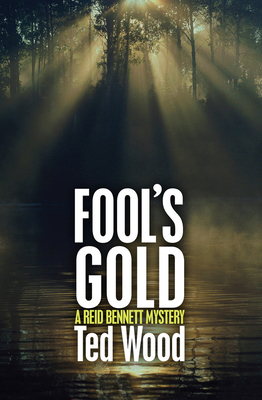 Fool's Gold: A Reid Bennett Mystery 1497642035 Book Cover