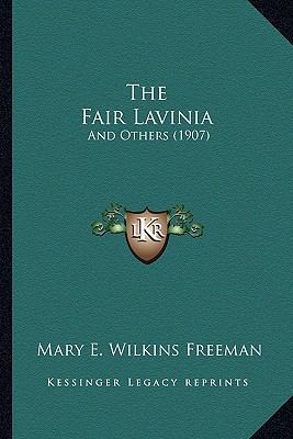 The Fair Lavinia: And Others (1907) 1163947792 Book Cover