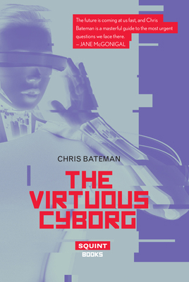 The Virtuous Cyborg 1912477009 Book Cover