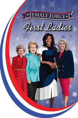 Female Force: First Ladies: Michelle Obama, Jil... 1955686998 Book Cover