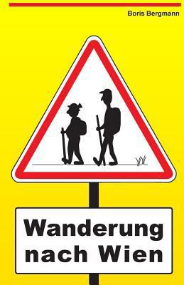 Wanderung nach Wien [German] 1502333236 Book Cover