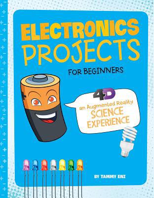 Electronics Projects for Beginners: 4D an Augme... 1515794911 Book Cover