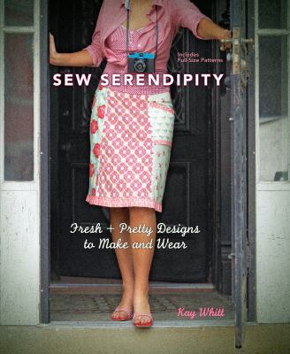 Sew Serendipity : Fresh and Pretty Designs to M... B0082M4UF4 Book Cover