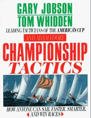 Championship Tactics: How Anyone Can Sail Faste... 0312042787 Book Cover