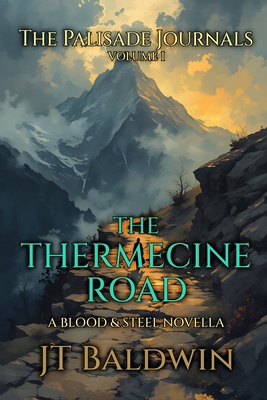 The Thermecine Road: The Palisade Journals - Vo... 1968923012 Book Cover