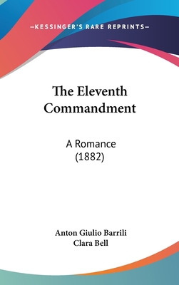 The Eleventh Commandment: A Romance (1882) 1120832306 Book Cover