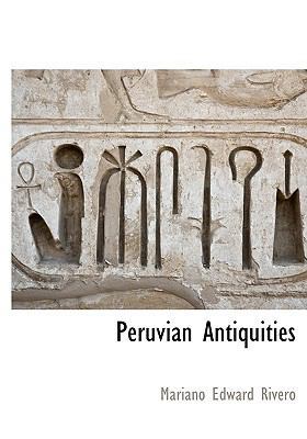 Peruvian Antiquities 1140661590 Book Cover
