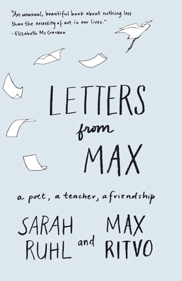 Letters from Max: A Poet, a Teacher, a Friendship 1571313753 Book Cover
