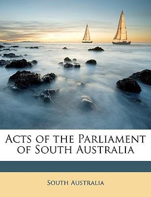 Acts of the Parliament of South Australia 1146609949 Book Cover